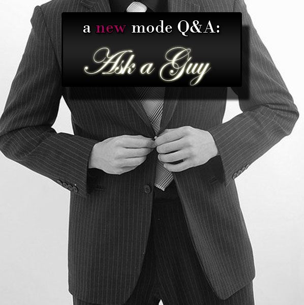 funny questions to ask a guy. Ask a Guy: How Do I Make My
