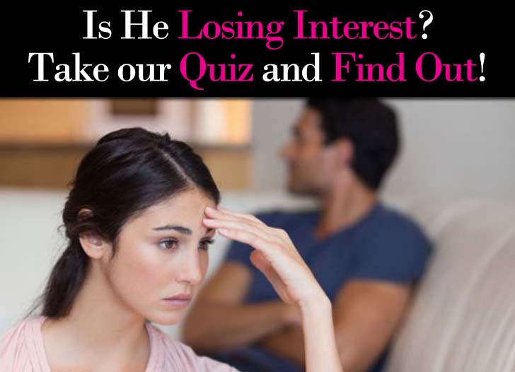 “Is He Losing Interest?” Quiz