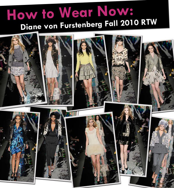 How to Wear Now: Diane von Furstenberg Fall 2010 RTW Collection post image