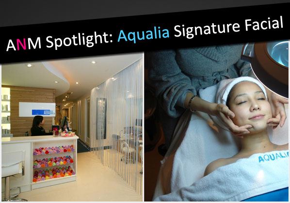 ANM Spotlight: Aqualia Spa’s Signature Facial post image