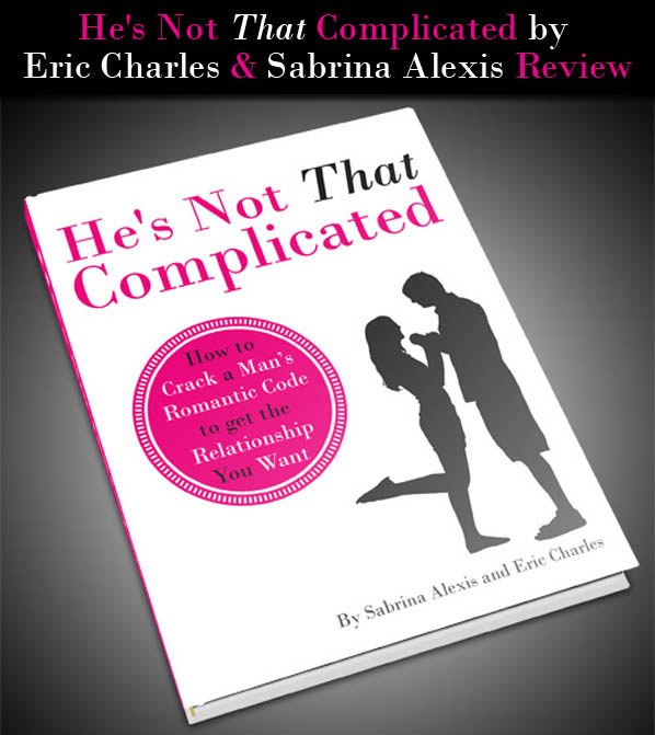 “He’s Not That Complicated” By Sabrina Alexis and Eric Charles Review post image