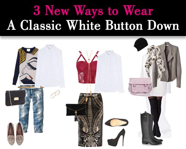3 New Ways to Wear A Classic White Button Down post image