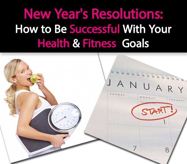 New Years Resolutions: How to Be Successful With Your Health and Fitness Goals post image