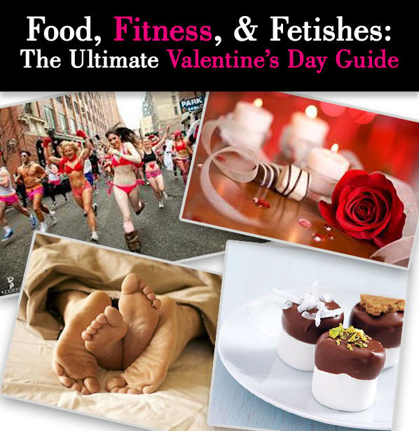 Food, Fitness, & Fetishes: The Ultimate Valentine’s Day Guide post image
