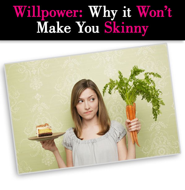 Willpower: Why it Won’t Make You Skinny post image