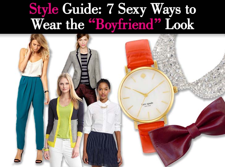 Style Guide: 7 Sexy Ways to Wear the “Boyfriend” Look post image