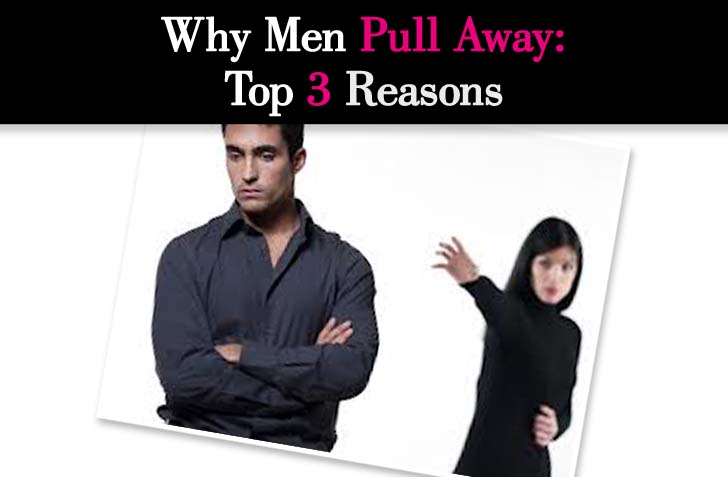 Why Men Pull Away: Top 3 Reasons post image