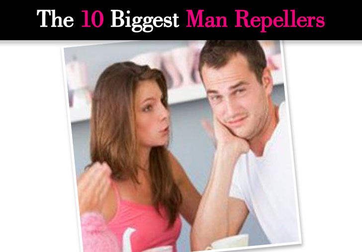 The 10 Biggest Man-Repellers post image