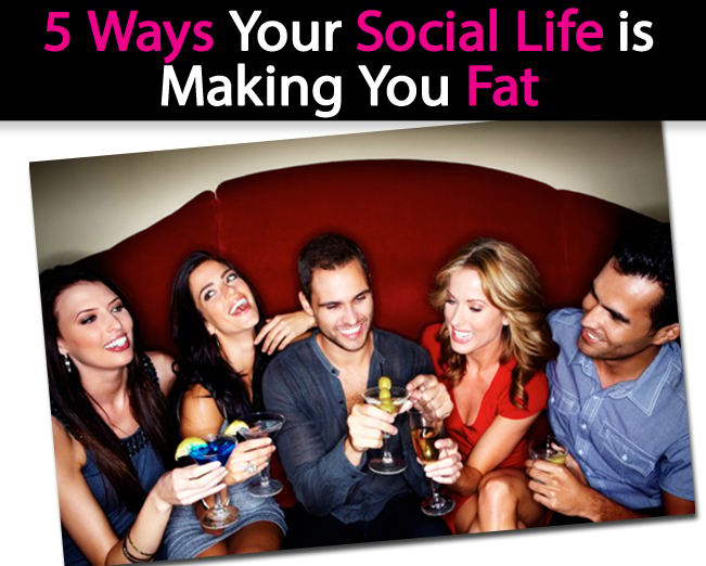 5 Ways Your Social Life is Making You Fat post image