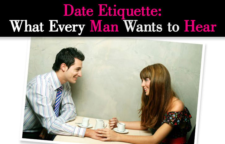 Date Etiquette: What Every Man Wants to Hear post image