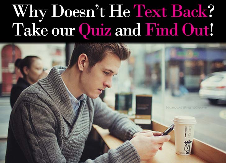 “Why Doesn’t He Text Back?” Quiz – Find out the real reason he isn’t texting back post image