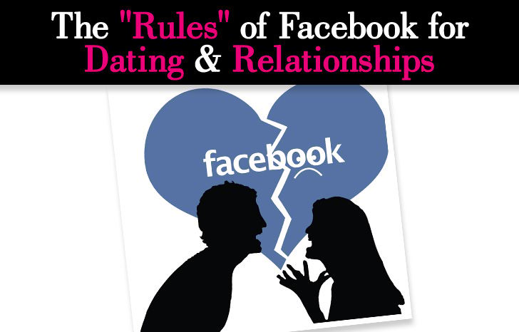 The “Rules” of Facebook for Dating & Relationships post image