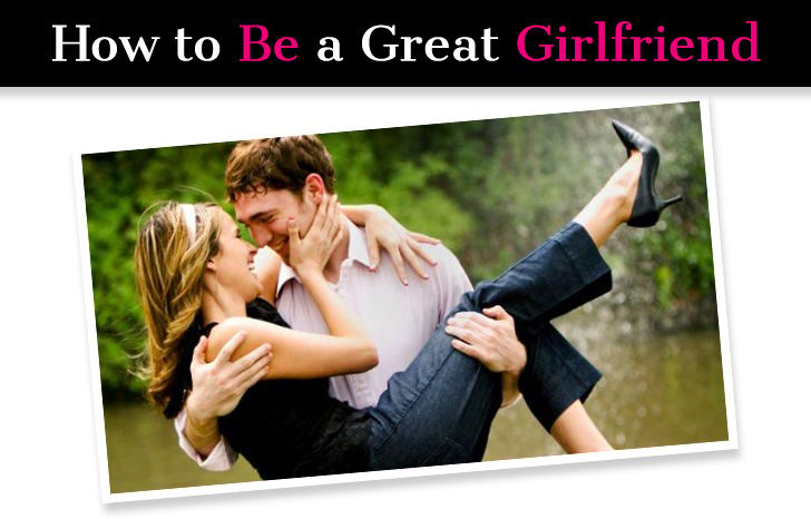 Exactly How to Be the Best Girlfriend He’s Ever Had post image