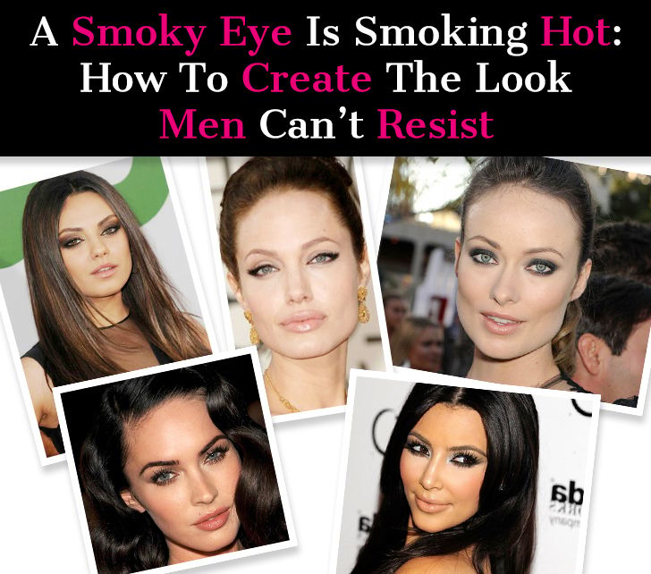 A Smoky Eye Is Smoking Hot: How To Create The Look Men Can’t Resist post image