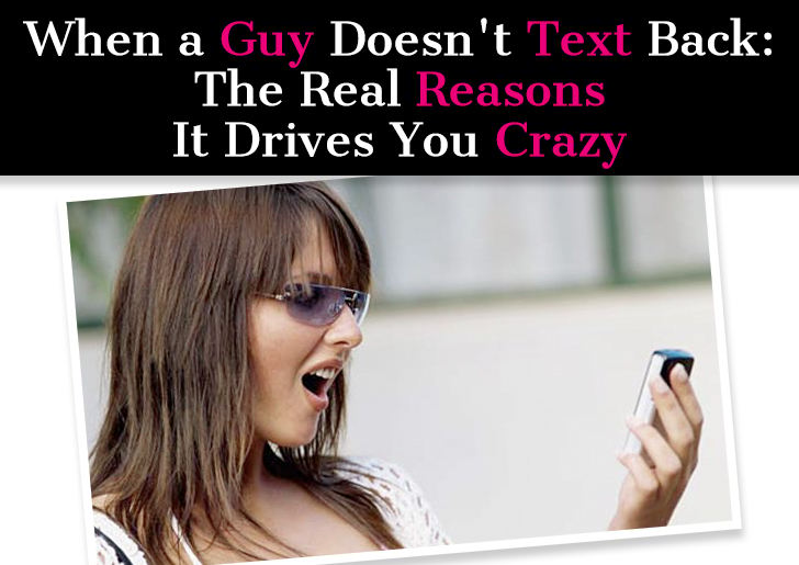 When a Guy Doesn’t Text Back: The Real Reasons It Drives You Crazy post image