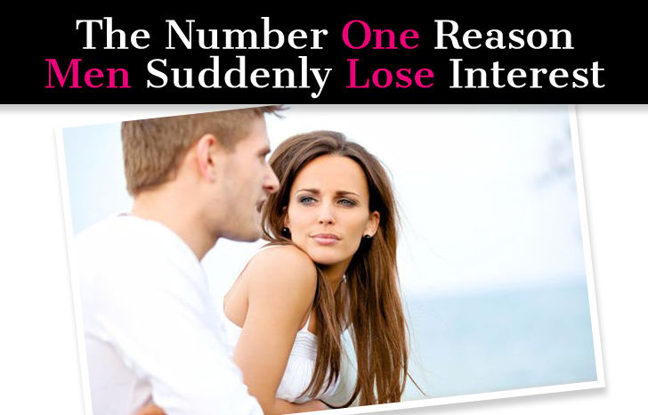 The Number One Reason Men Suddenly Lose Interest post image
