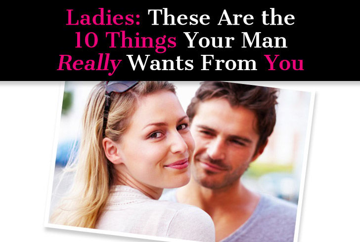 Ladies: These Are the 10 Things Your Man Really Wants From You post image
