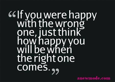 if you were happy with wrong one