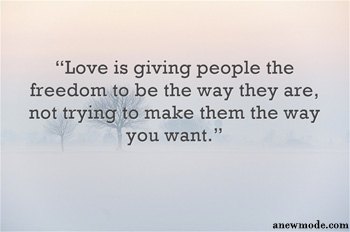 love-is-giving-someone-freedom-to-be-way-they-are-quote