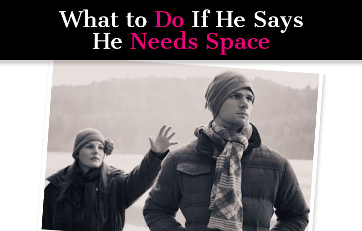 What to Do When He Says He Needs Space post image