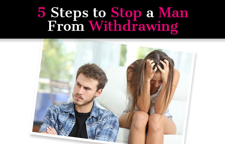 Why Men Pull Away: 5 Steps to Stop a Man From Withdrawing post image