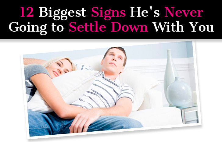 12 Biggest Signs He’s Never Going to Settle Down With You post image