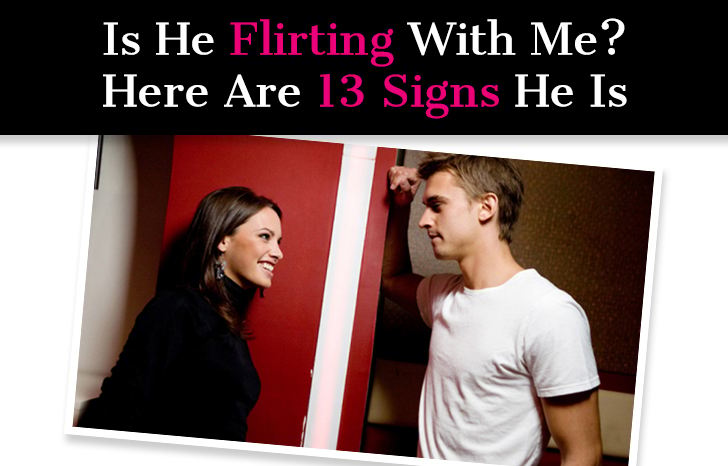 Is He Flirting With Me? Here Are 13 Signs He Is post image