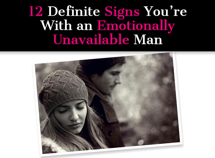 12 Definite Signs You’re With an Emotionally Unavailable Man post image