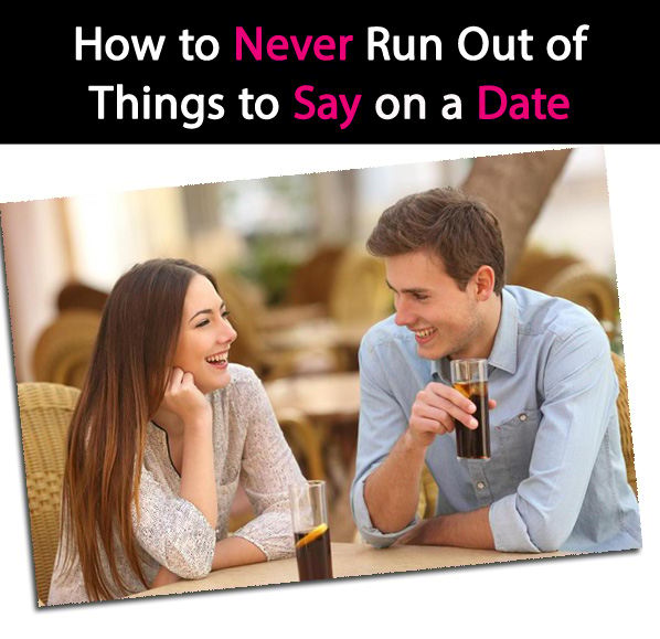 How to Never Run Out of Things to Say On a Date So The Conversation Keeps Flowing Easily post image
