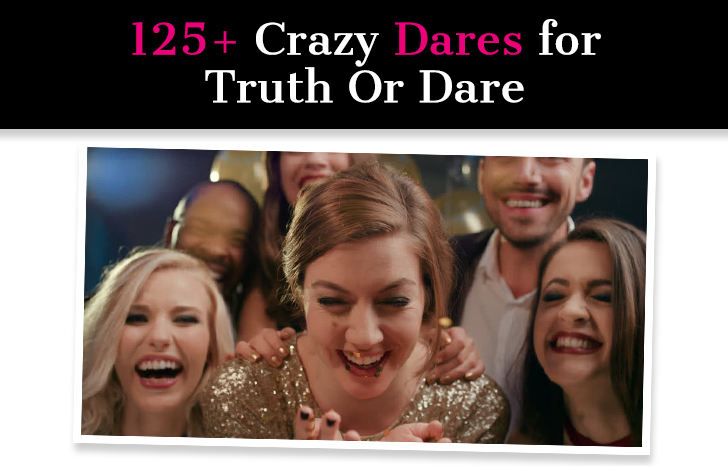 125+ Crazy Dares for Truth Or Dare post image