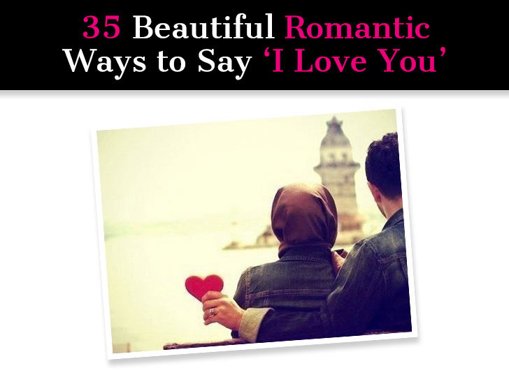 35 Beautiful Romantic Ways to Say ‘I Love You’ post image