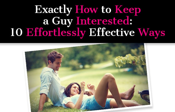 Exactly How to Keep a Guy Interested: 10 Effortlessly Effective Ways post image