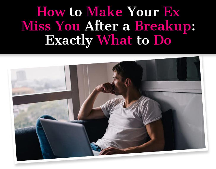 How to Make Your Ex Miss You After a Breakup: Exactly What to Do post image