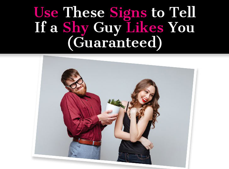 Use These Signs to Tell If a Shy Guy Likes You (Guaranteed) post image