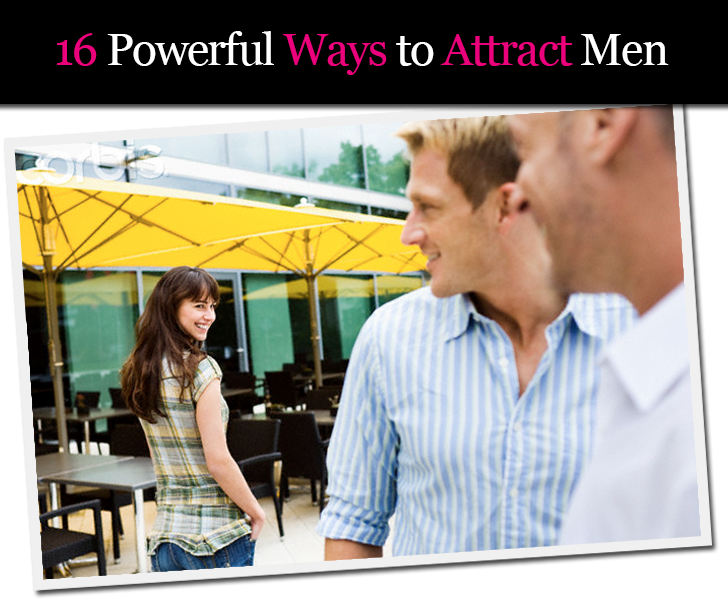 16 Powerful Ways to Attract Men post image