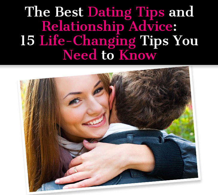 The Best Dating Tips and Relationship Advice: 15 Life-Changing Tips You Need to Know post image