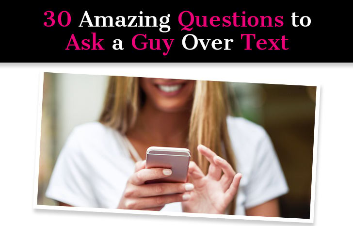 30 Amazing Questions to Ask a Guy Over Text post image