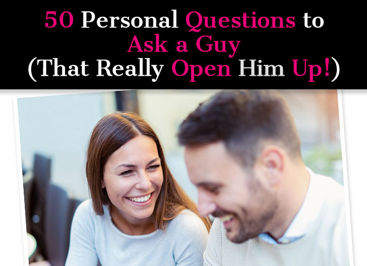 50 Personal Questions to Ask a Guy (That Really Open Him Up!) post image