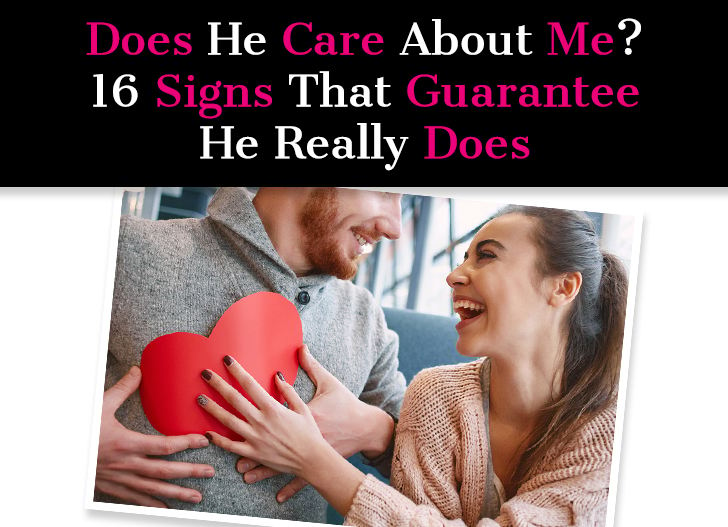 Does He Care About Me? 16 Signs That Guarantee He Really Does post image