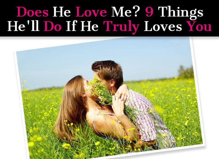 Does He Love Me? 9 Things He’ll Do If He Truly Loves You (So You Know) post image