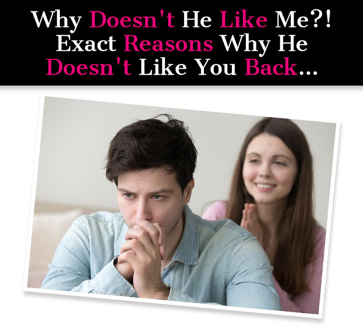 Why Doesn’t He Like Me?! Exact Reasons Why He Doesn’t Like You Back… post image