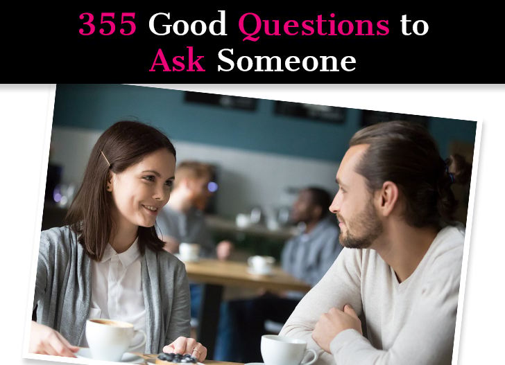 355 Good Questions to Ask Someone post image