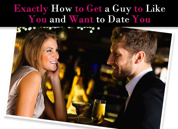 How to Get a Guy to Like You and Want to Date You a new mode