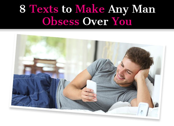 8 Texts to Make Any Man Obsess Over You post image