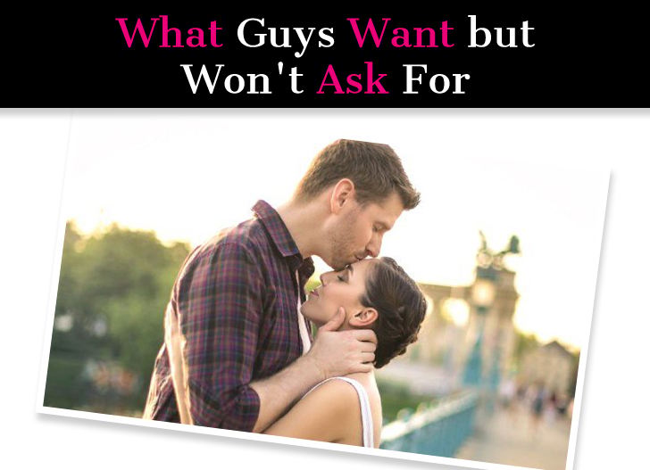 What Guys Want but Won’t Ask For: (Things Guys Secretly Want You to Do) post image