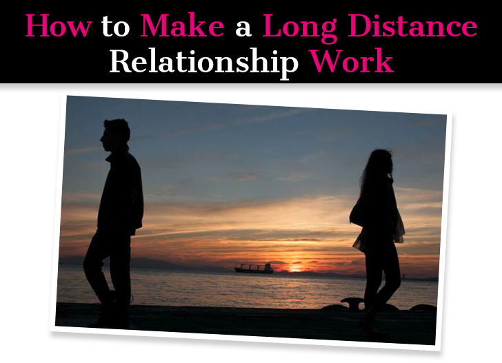 How to Make a Long Distance Relationship Work 6 Tips to Be Together a new mode