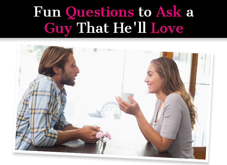 Fun Questions to Ask a Guy That He’ll Love post image