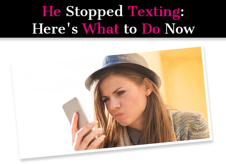 He Stopped Texting: Here’s What to Do Now post image