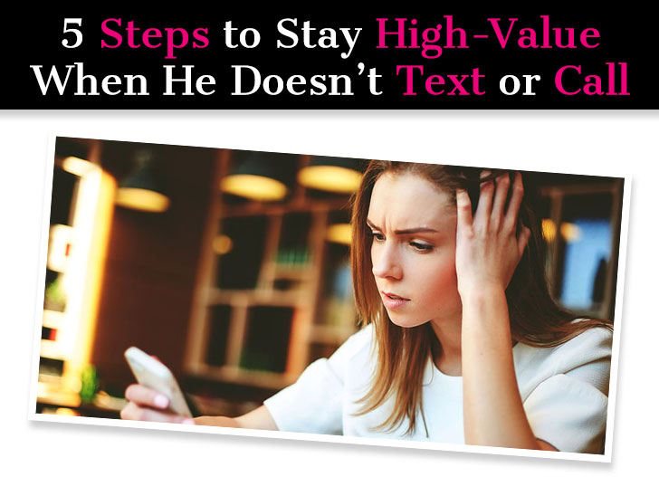 5 Steps to Stay High Value When He Doesn’t Text or Call post image