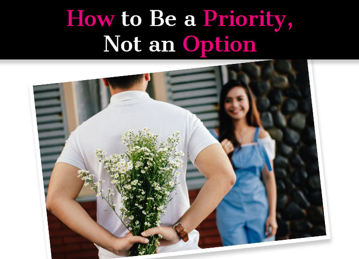How to Be a Priority, Not an Option: 6 Powerful Steps that Work post image